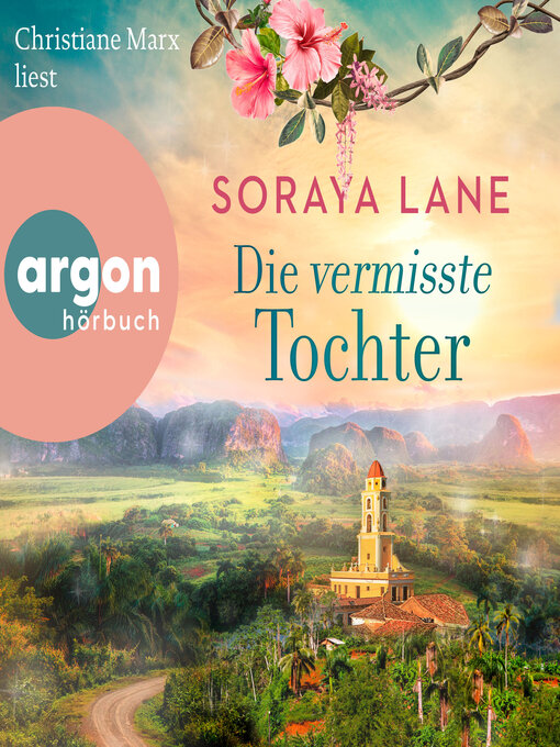 Title details for Die vermisste Tochter--Die verlorenen Töchter, Band 2 (Ungekürzte Lesung) by Soraya Lane - Available